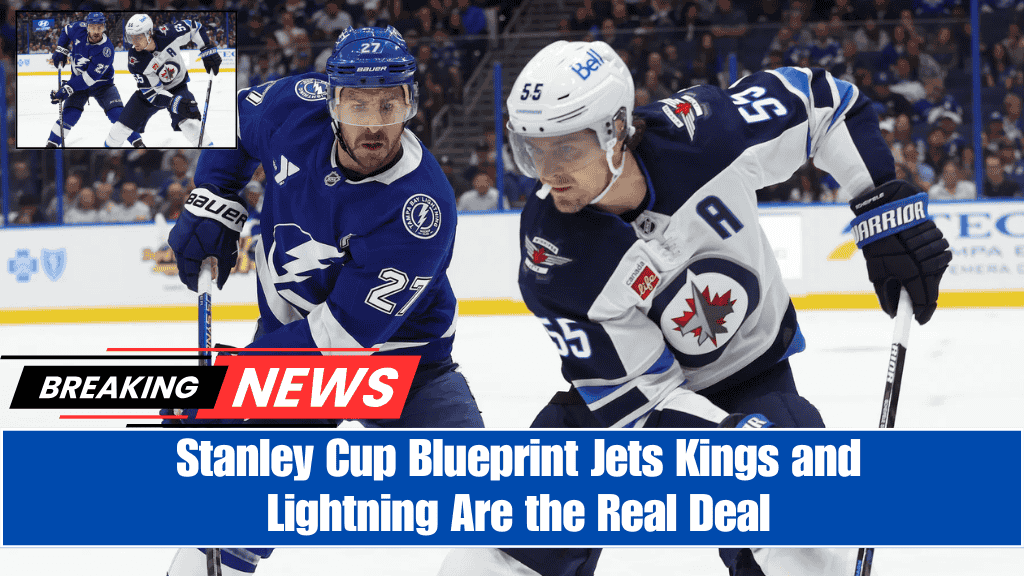 Stanley Cup Blueprint Jets Kings and Lightning Are the Real Deal