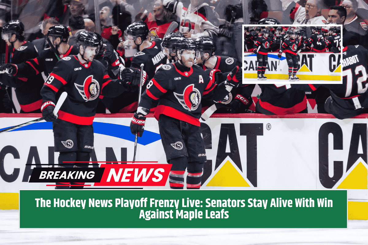 The Hockey News Playoff Frenzy Live: Senators Stay Alive With Win Against Maple Leafs