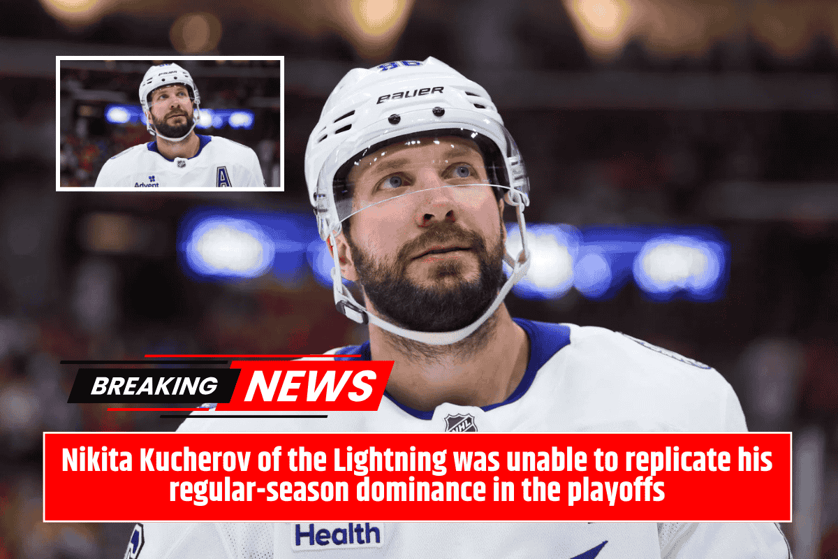Nikita Kucherov of the Lightning was unable to replicate his regular-season dominance in the playoffs